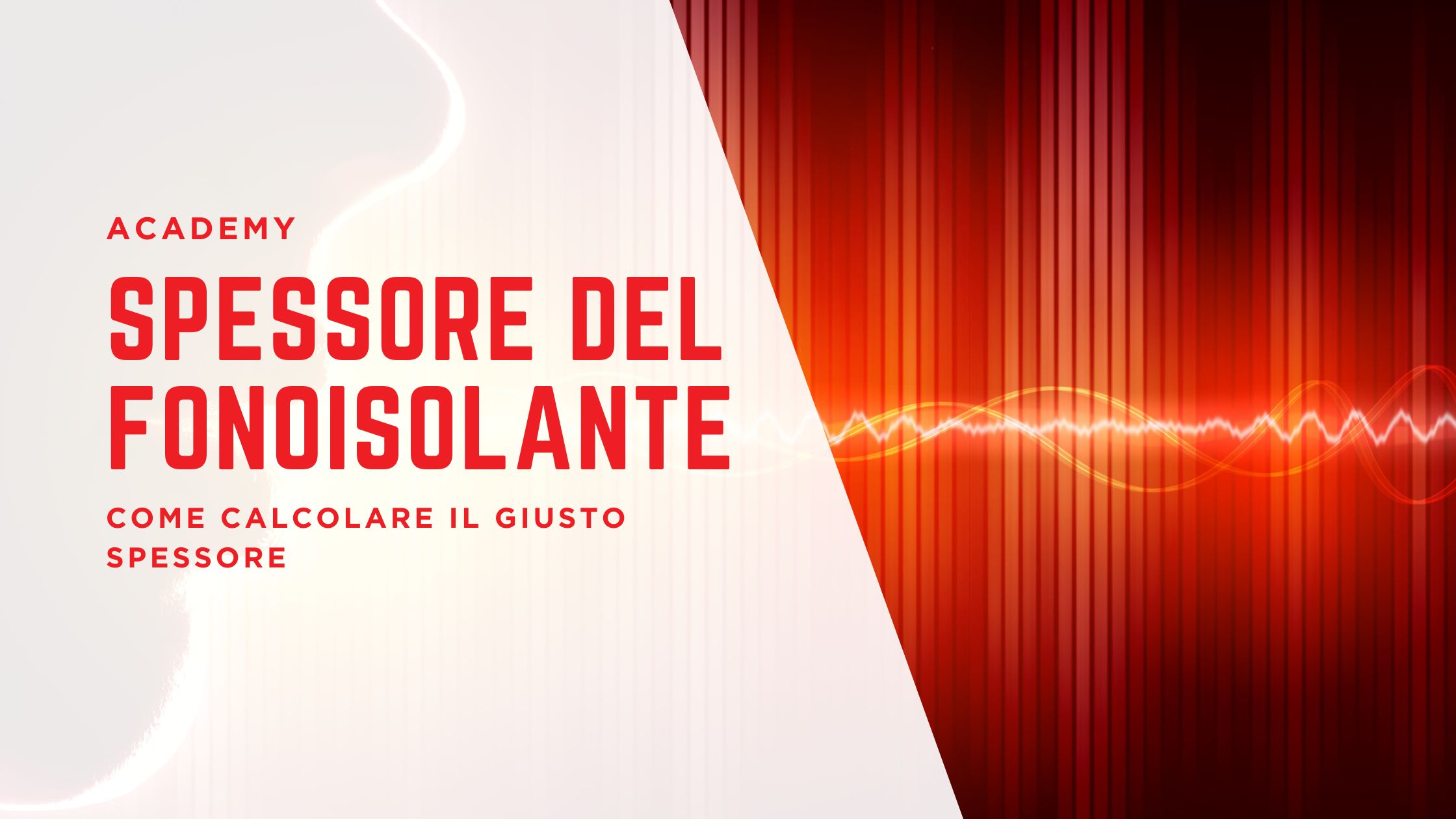 spessore isolante: guida pratica per scegliere lo spessore giusto e ridurre le dispersioni